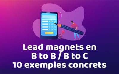 Lead magnet : pourquoi et comment l’utiliser ?